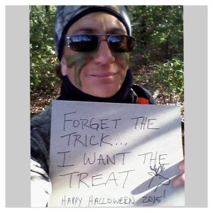 Forget the trick. I want the treat! Deer hunting on Halloween 2015.